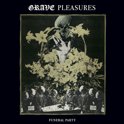 Grave Pleasures - 'Funeral Party' 7 inches single