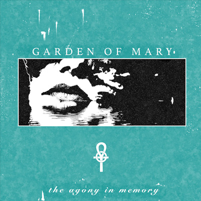 Garden of Mary - 'The Agony in Memory'