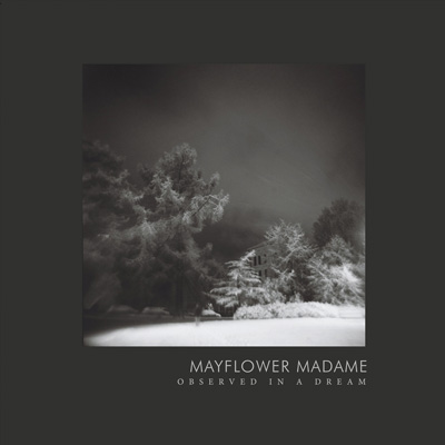 Mayflower Madame - 'Observed in a Dream'