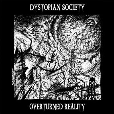 Dystopian Society - Overturned Reality