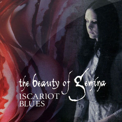 The Beauty of Gemina - Iscariot Blues