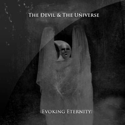 The Devil & The Universe - Evoking Eternity EP