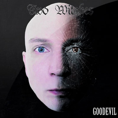 Two Witches - Goodevil
