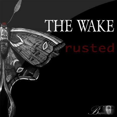 The Wake - Rusted Single