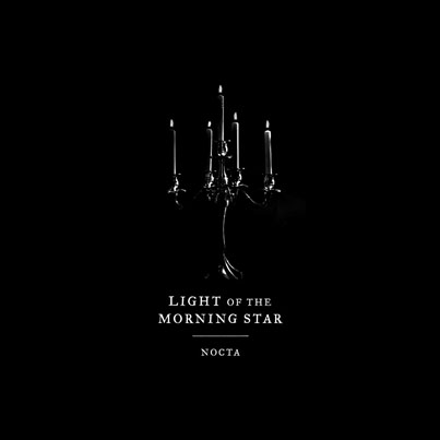 Light Of The Morning Star - 'Nocta'