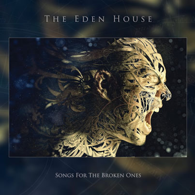 The Eden House - 'Songs For The Broken Ones'